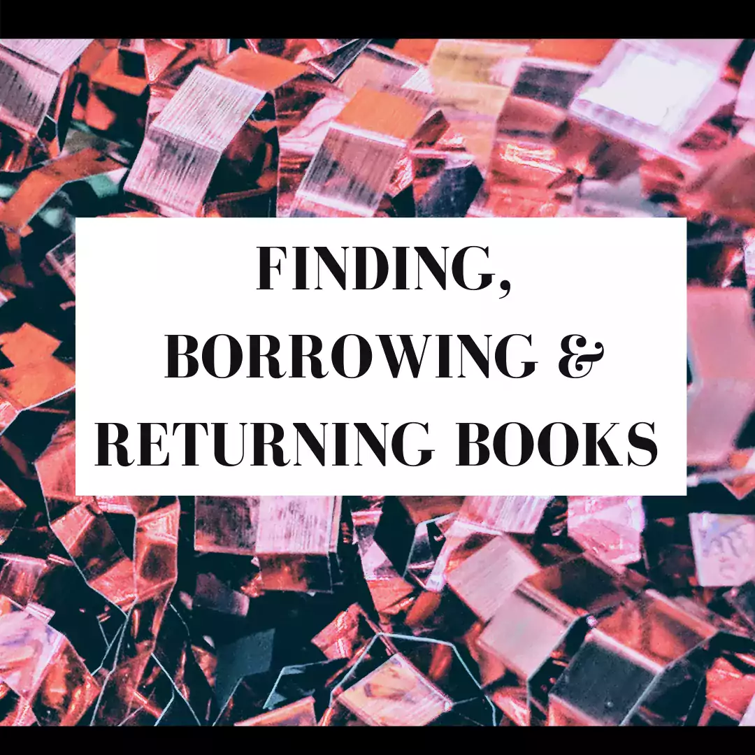 Link to Finding, Borrowing, Returning Page